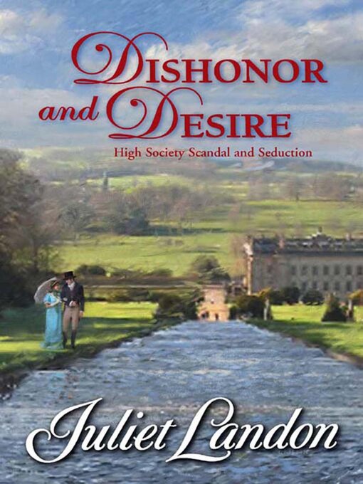 Title details for Dishonor and Desire by Juliet Landon - Available
